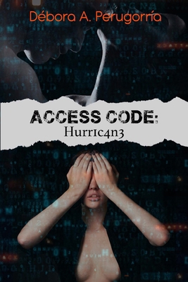 Access Code: Hurr1c4n3 B0D8TYRFWK Book Cover