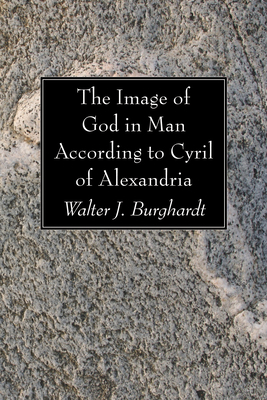 The Image of God in Man According to Cyril of A... 1606083953 Book Cover