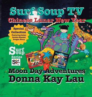 Surf Soup TV Chinese Lunar New Year and Moon Da... [Large Print] 1956022910 Book Cover