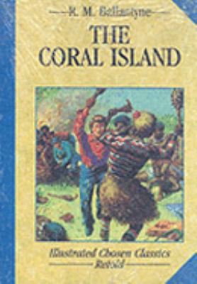 The Coral Island ("Chosen" Classics) 0710509308 Book Cover