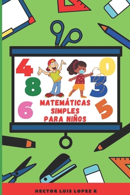 Matemáticas Simples para Niños [Spanish] B08WPC4HYL Book Cover