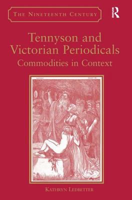 Tennyson and Victorian Periodicals: Commodities... 0754657191 Book Cover