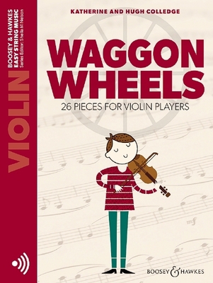 Waggon Wheels: 26 Pieces for Violin Players Vio... 1784546461 Book Cover