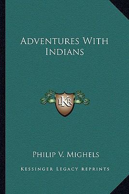 Adventures With Indians 1162784717 Book Cover