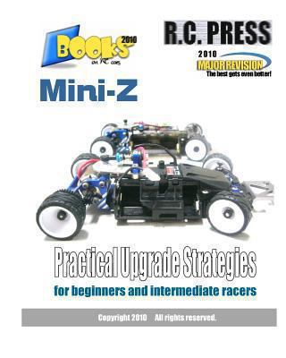 Mini-Z Practical Upgrade Strategies: for beginn... 1450540112 Book Cover