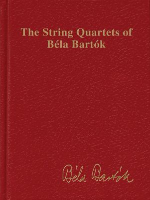 The String Quartets of Bela Bartok (Complete): ... 1495004309 Book Cover