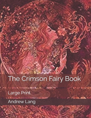 The Crimson Fairy Book: Large Print 1695768868 Book Cover