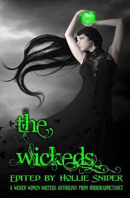 The Wickeds: A Wicked Women Writers Anthology 1463612702 Book Cover