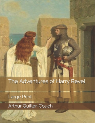 The Adventures of Harry Revel: Large Print 1671004434 Book Cover