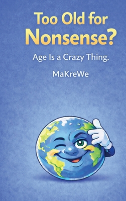 Too old for Nonsense? 3912236275 Book Cover