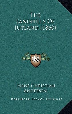 The Sandhills Of Jutland (1860) 1167283325 Book Cover
