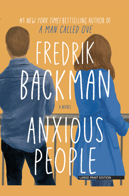 Anxious People [Large Print] 1432879715 Book Cover