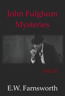 John Fulghum Mysteries, Vol. II 1947210718 Book Cover