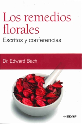 Los Remedios Florales = The Flower Remedies [Spanish] 8441427887 Book Cover