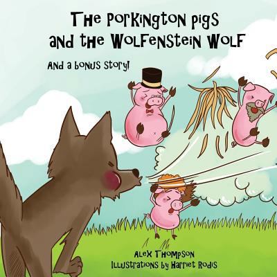 The Porkington pigs and the Wolfenstein wolf 1545213941 Book Cover