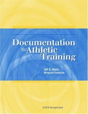 Documentation for Athletic Training 1556426410 Book Cover