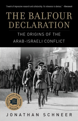 The Balfour Declaration: The Origins of the Ara... 0812976037 Book Cover