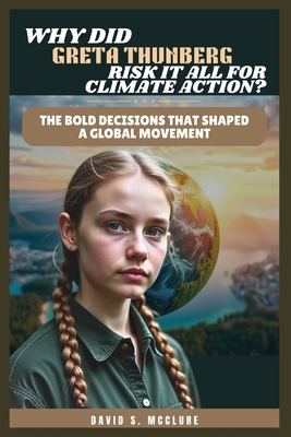 Why Did Greta Thunberg Risk It All for Climate ...            Book Cover