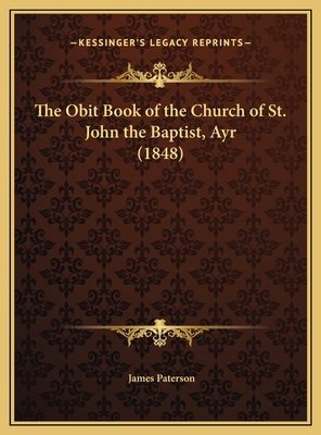 The Obit Book of the Church of St. John the Bap... 1169693725 Book Cover