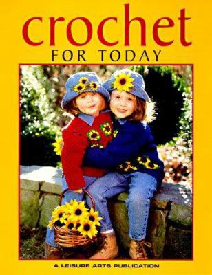 Crochet for Today 1574860224 Book Cover