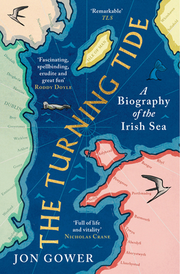 The Turning Tide: A Biography of the Irish Sea 0008532664 Book Cover