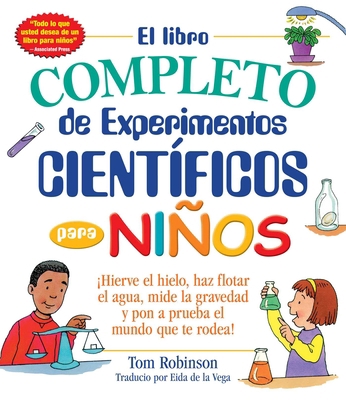 El Libro Completo de Experimentos Cientificos P... [Spanish] 1440595429 Book Cover