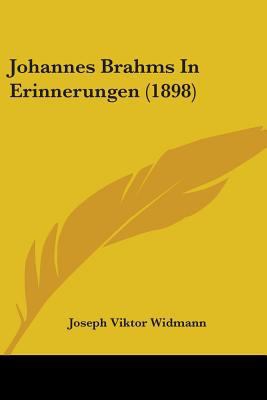 Johannes Brahms In Erinnerungen (1898) 1104249073 Book Cover