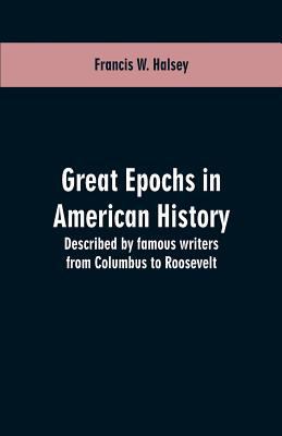 Great epochs in American history: described by ... 9353601053 Book Cover