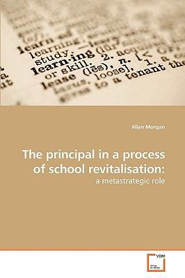The principal in a process of school revitalisa... 3639217349 Book Cover