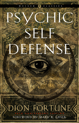 Psychic Self-Defense: The Definitive Manual for... 1578637317 Book Cover
