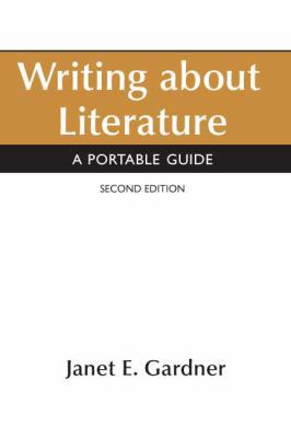 Writing about Literature: A Portable Guide 0312474997 Book Cover