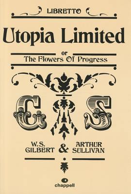 Utopia Limited or the Flowers of Progress: Libr... 1843285002 Book Cover