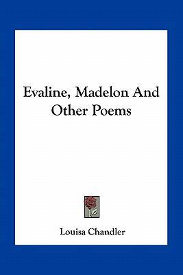 Evaline, Madelon And Other Poems 116376566X Book Cover