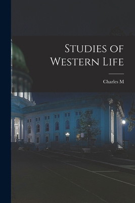Studies of Western Life 1016416970 Book Cover