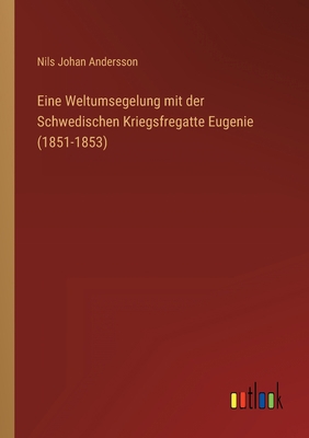 Eine Weltumsegelung mit der Schwedischen Kriegs... [German] 3368498487 Book Cover
