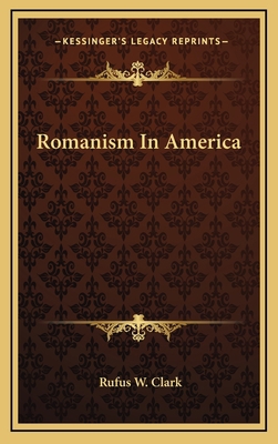 Romanism in America 1163527661 Book Cover