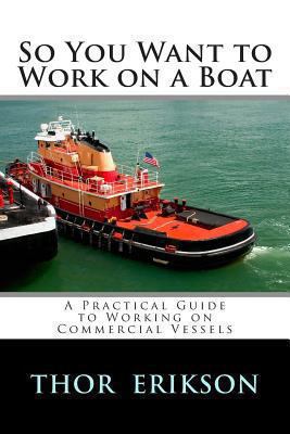 So You Want to Work on a Boat 1475059388 Book Cover