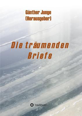 Die träumenden Briefe [German] 3734501520 Book Cover