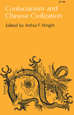 Confucianism and Chinese Civilization 0804708908 Book Cover