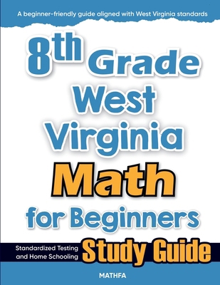 8th Grade West Virginia Math for Beginners: Sta... 1636203140 Book Cover