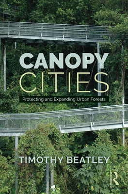 Canopy Cities: Protecting and Expanding Urban F... 103245511X Book Cover