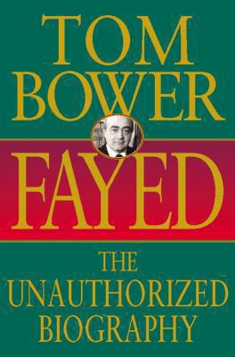 Fayed: The Unauthorized Biography 0330372394 Book Cover