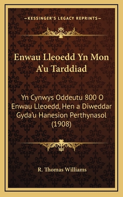 Enwau Lleoedd Yn Mon A'u Tarddiad: Yn Cynwys Od... [Spanish] 1168541492 Book Cover