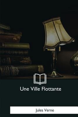 Une Ville Flottante [French] 1979872503 Book Cover