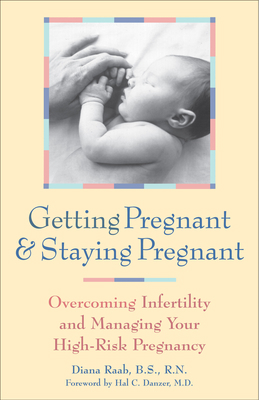 Getting Pregnant and Staying Pregnant: Overcomi... 1630268143 Book Cover