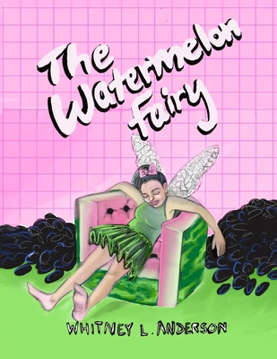 The Watermelon Fairy 1957822295 Book Cover