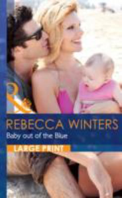 Baby Out of the Blue [Large Print] 0263236765 Book Cover
