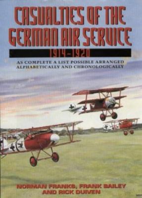 Casualties of the German Air Service 1914-1920:... 1902304330 Book Cover