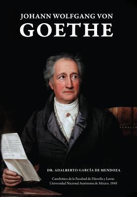 Johann Wolfgang Von Goethe [Spanish] 1463321171 Book Cover