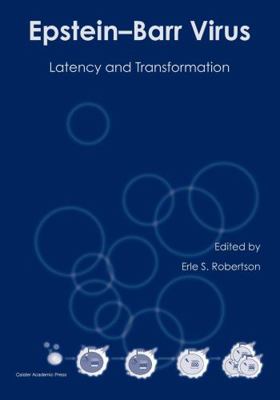 Epstein-Barr Virus: Latency and Transformation 1904455646 Book Cover